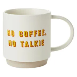 Hallmark No Coffee, No Talkie Funny Mug, 16 Oz.